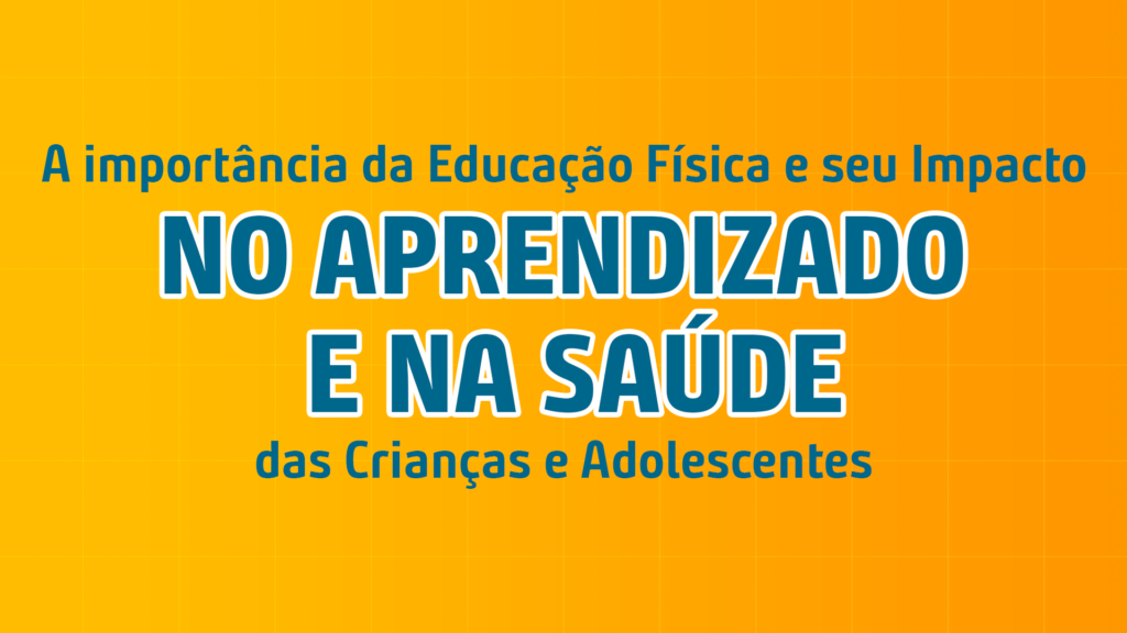 A Importância da Educação Física Escolar na Formação do Indivíduo